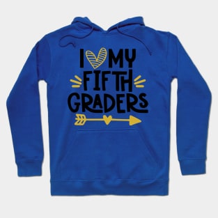 I Love my Fifth Graders Teacher School Back to School Hoodie